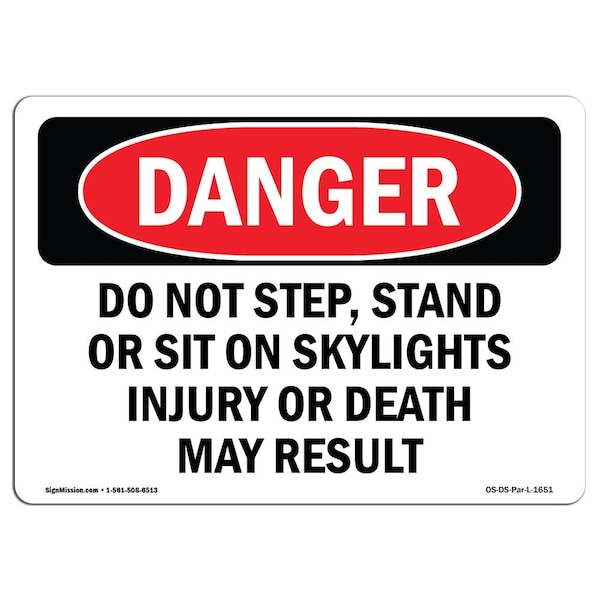 Safety Sign, OSHA Danger, 3.5" Height, Do Not Step Stand Or Sit On Skylights, Landscape, 10PK